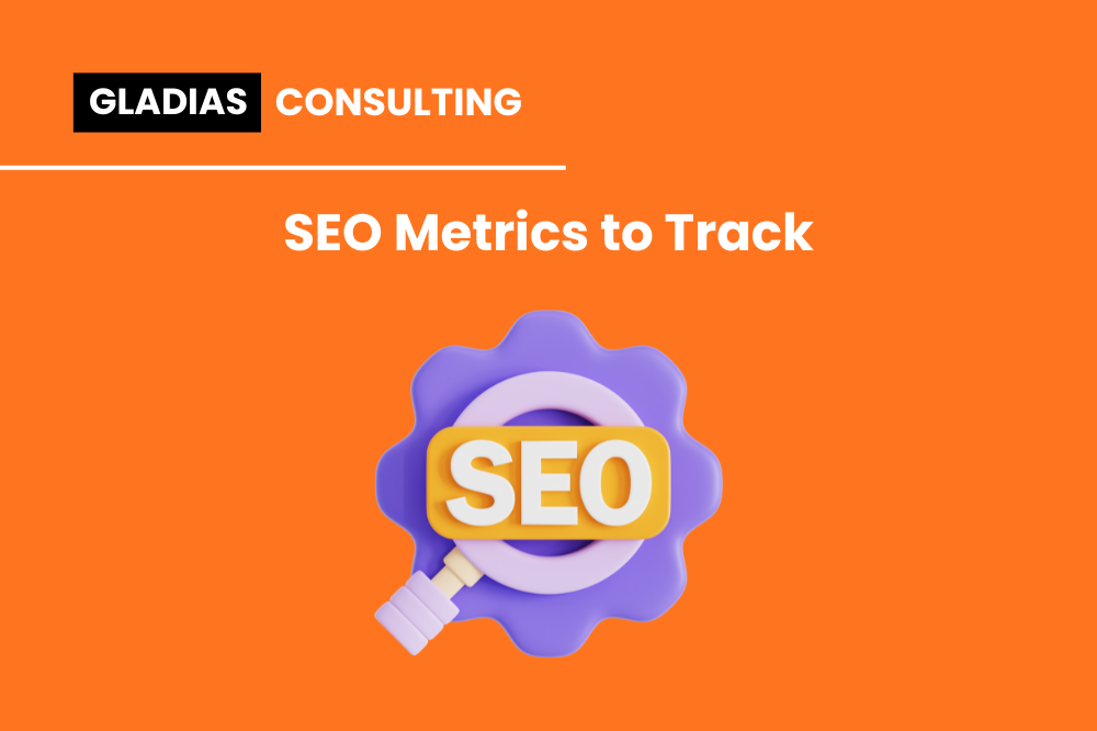SEO Metrics to Track