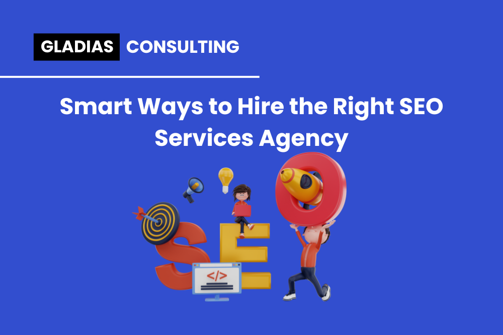 8 Smart Ways to Hire the Right SEO Services Agency