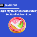 Google My Business Case Study – Dr. Ravi Mohan Rao