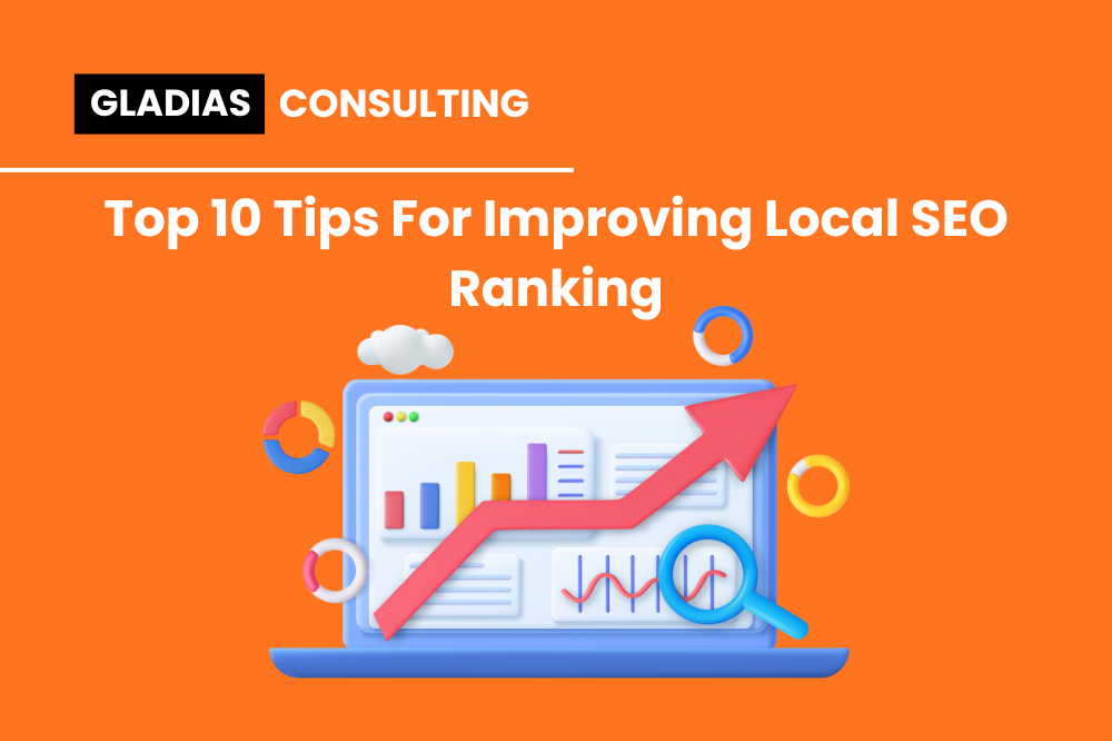 Top 10 Tips For Improving Local SEO Ranking